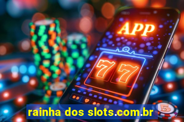 rainha dos slots.com.br